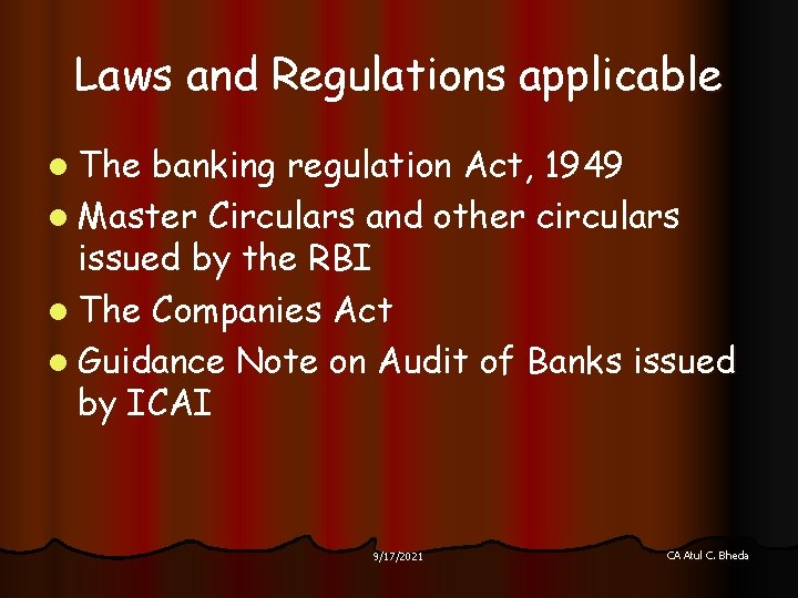 Laws and Regulations applicable l The banking regulation Act, 1949 l Master Circulars and