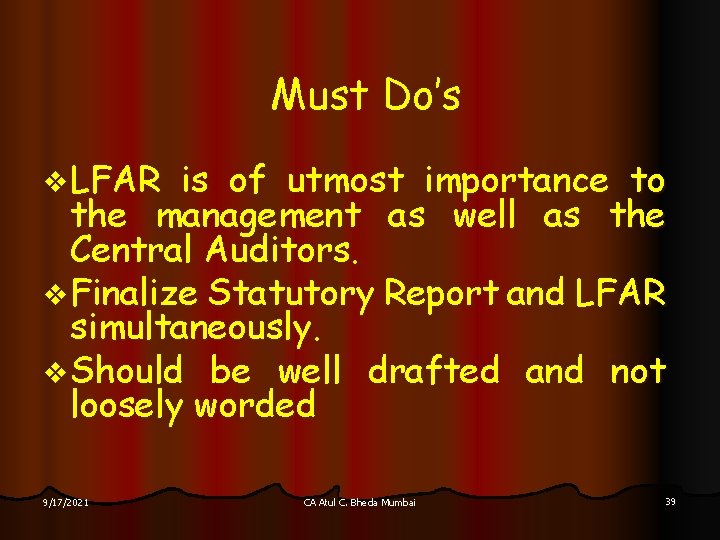 Must Do’s v LFAR is of utmost importance to the management as well as