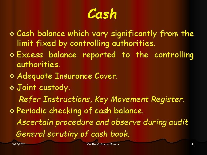 Cash v Cash balance which vary significantly from the limit fixed by controlling authorities.