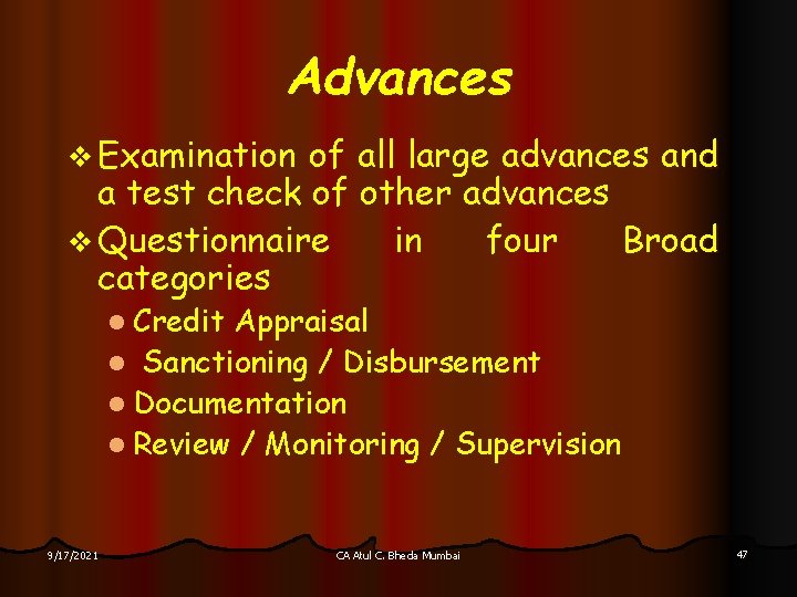 Advances v Examination of all large advances and a test check of other advances