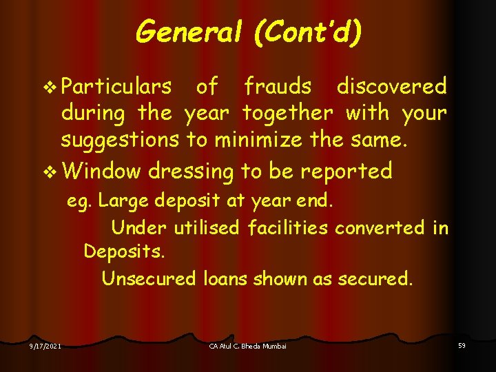 General (Cont’d) v Particulars of frauds discovered during the year together with your suggestions