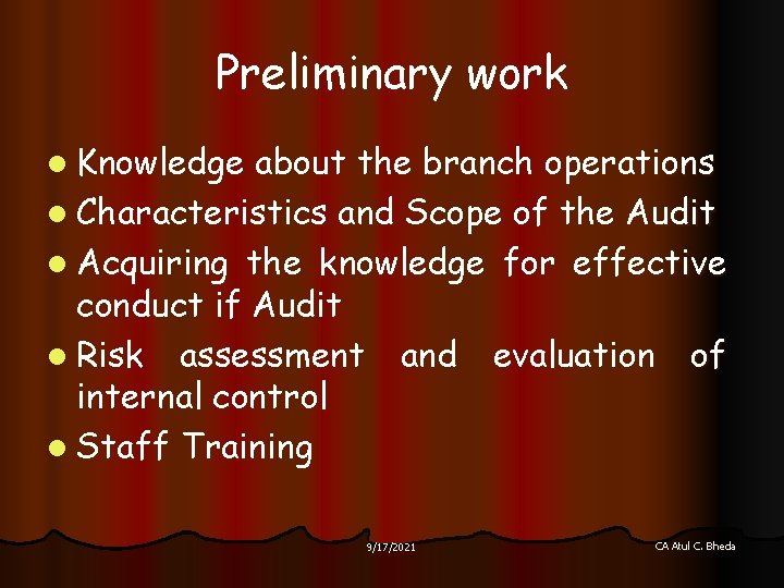 Preliminary work l Knowledge about the branch operations l Characteristics and Scope of the