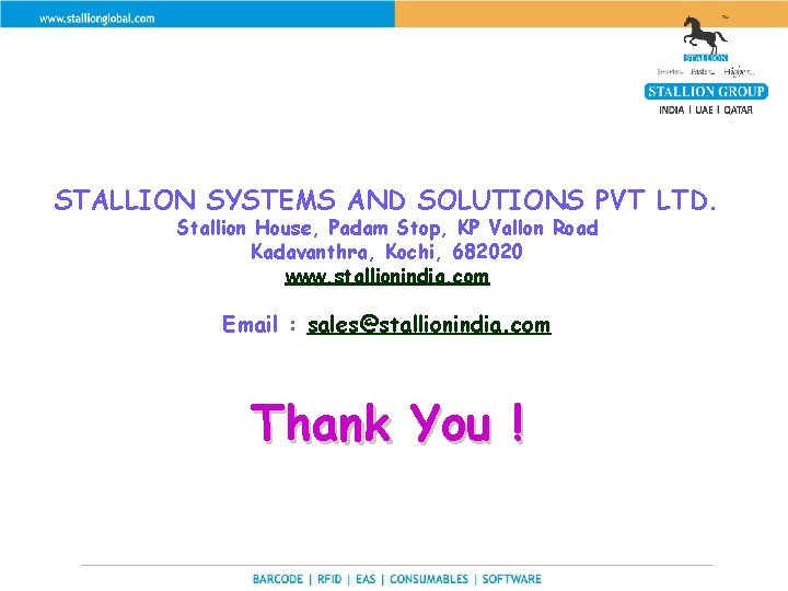 STALLION SYSTEMS AND SOLUTIONS PVT LTD. Stallion House, Padam Stop, KP Vallon Road Kadavanthra,