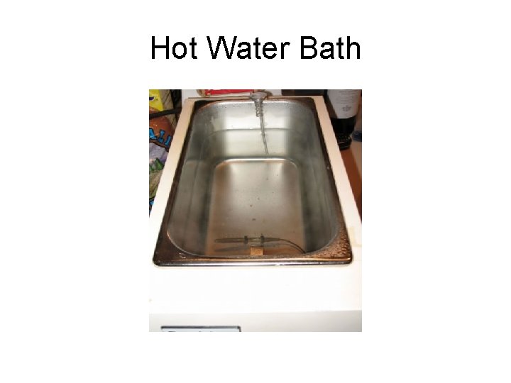 Hot Water Bath 