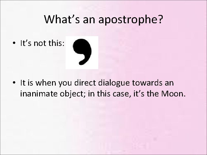 What’s an apostrophe? • It’s not this: • It is when you direct dialogue