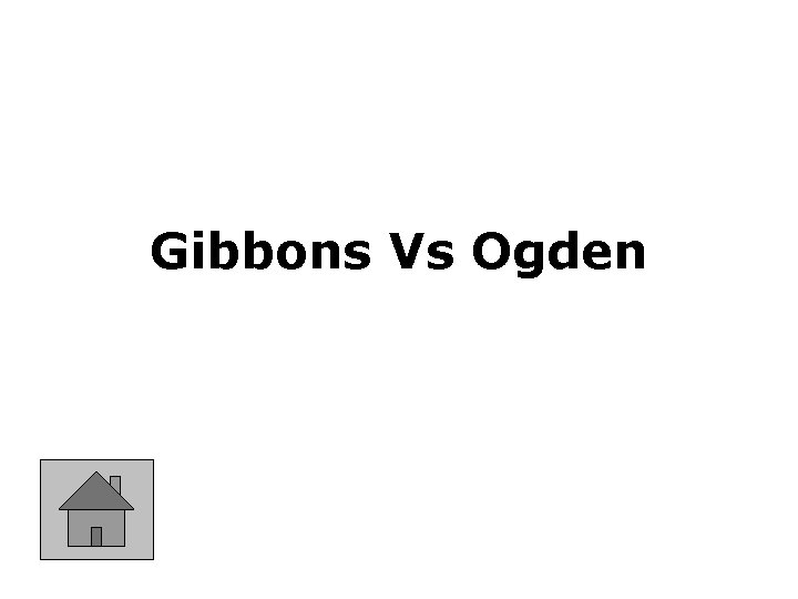 Gibbons Vs Ogden 
