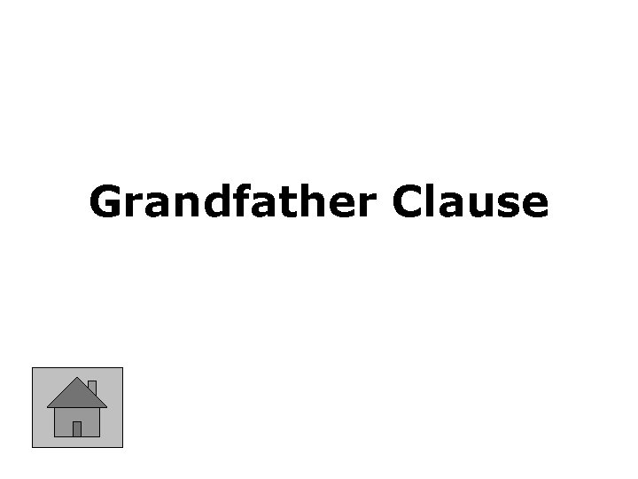 Grandfather Clause 