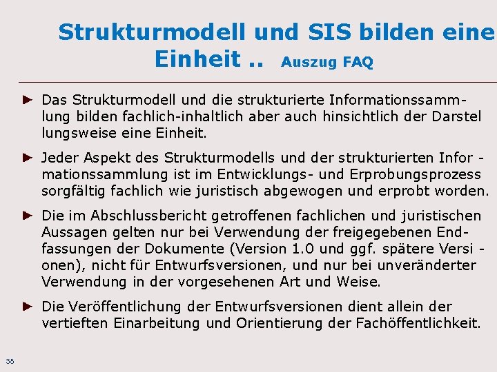 Strukturmodell und SIS bilden eine Einheit. . Auszug FAQ Das Strukturmodell und die strukturierte