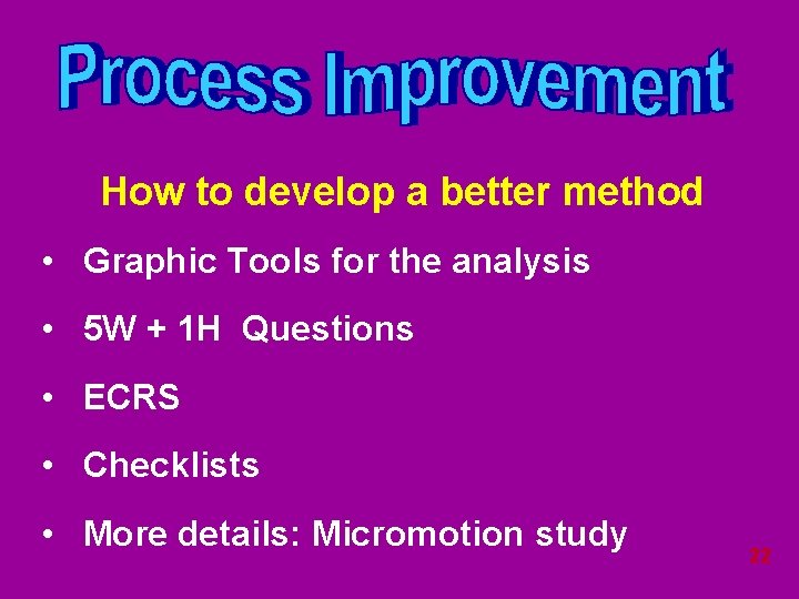 How to develop a better method • Graphic Tools for the analysis • 5