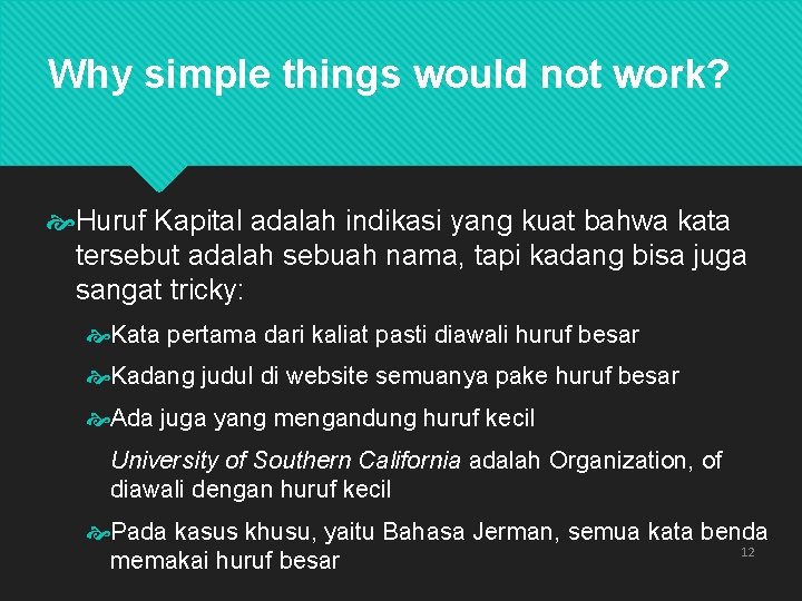 Why simple things would not work? Huruf Kapital adalah indikasi yang kuat bahwa kata