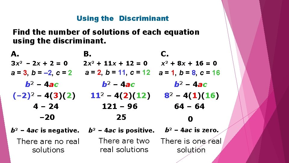 Using the Discriminant Find the number of solutions of each equation using the discriminant.