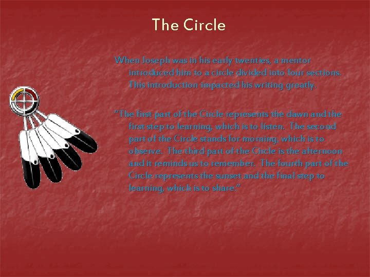 The Circle When Joseph was in his early twenties, a mentor introduced him to