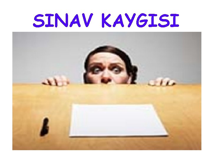 SINAV KAYGISI 