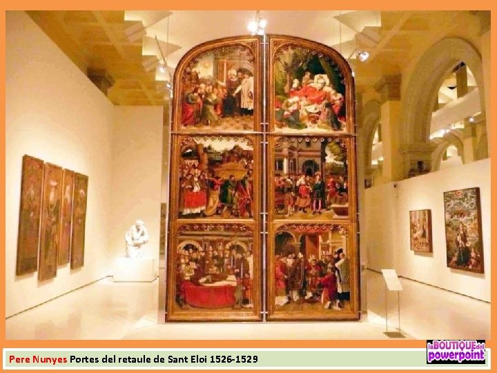 Pere Nunyes Portes del retaule de Sant Eloi 1526 -1529 