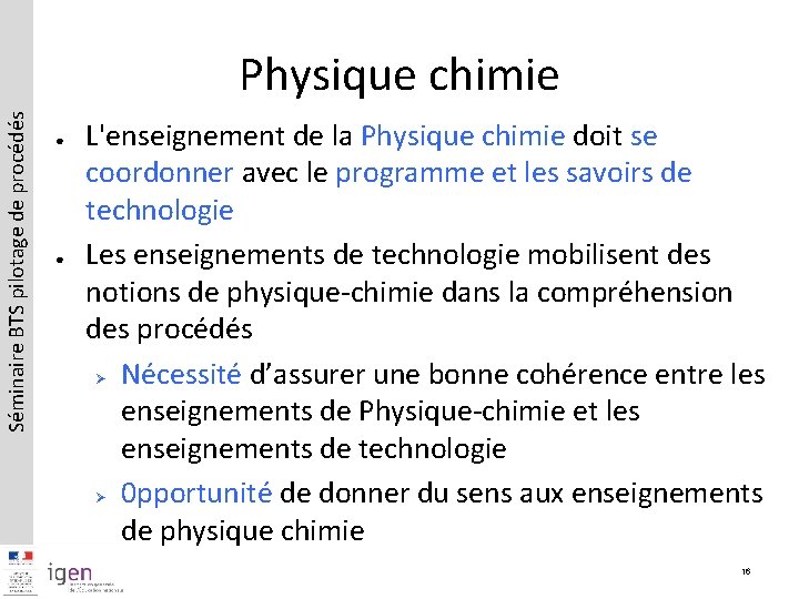 Séminaire BTS pilotage de procédés Physique chimie ● ● L'enseignement de la Physique chimie