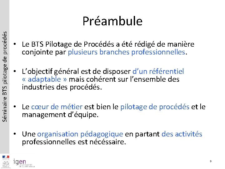 Séminaire BTS pilotage de procédés Préambule • Le BTS Pilotage de Procédés a été