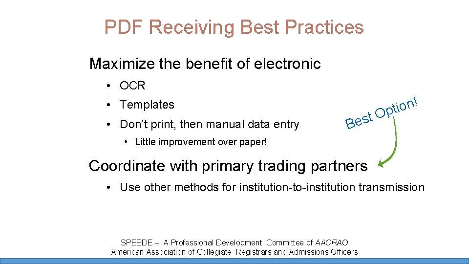PDF Receiving Best Practices Maximize the benefit of electronic • OCR • Templates • PDF Receiving Best Practices Maximize the benefit of electronic • OCR • Templates •