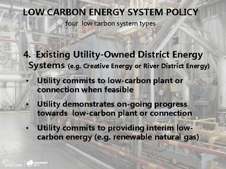 LOW CARBON ENERGY SYSTEM POLICY four low carbon system types 4. Existing Utility-Owned District