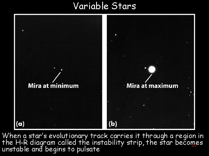 Variable Stars When a star’s evolutionary track carries it through a region in the