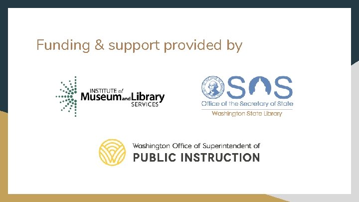 Funding & support provided by 