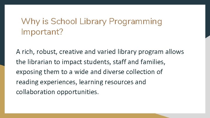Why is School Library Programming Important? A rich, robust, creative and varied library program