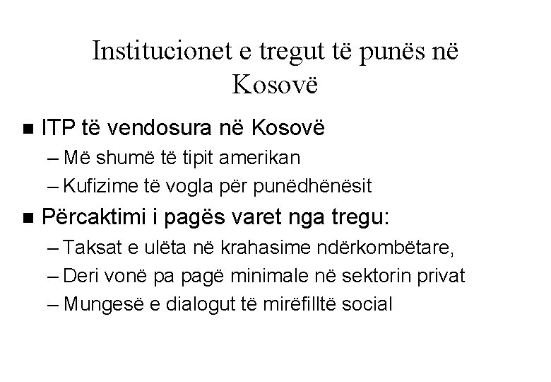 Institucionet e tregut të punës në Kosovë n ITP të vendosura në Kosovë –