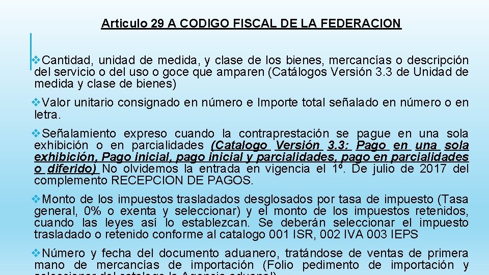 Articulo 29 A CODIGO FISCAL DE LA FEDERACION v. Cantidad, unidad de medida, y