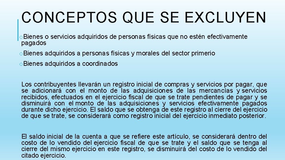 CONCEPTOS QUE SE EXCLUYEN o. Bienes o servicios adquiridos de personas físicas que no