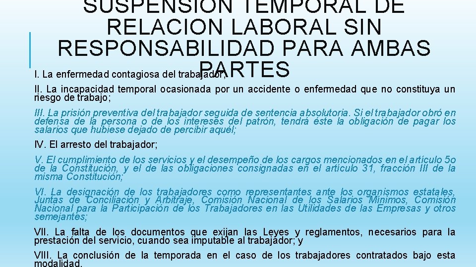 SUSPENSION TEMPORAL DE RELACION LABORAL SIN RESPONSABILIDAD PARA AMBAS PARTES I. La enfermedad contagiosa