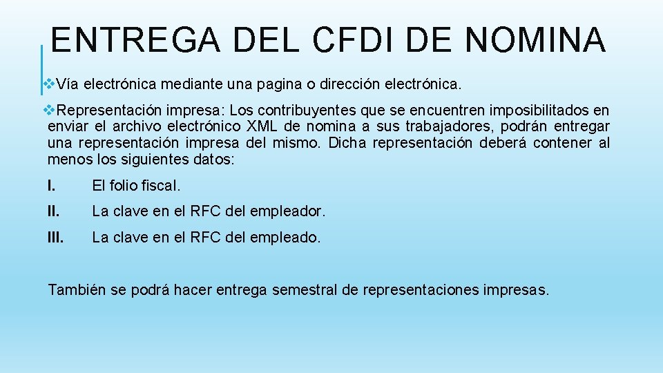 ENTREGA DEL CFDI DE NOMINA v. Vía electrónica mediante una pagina o dirección electrónica.