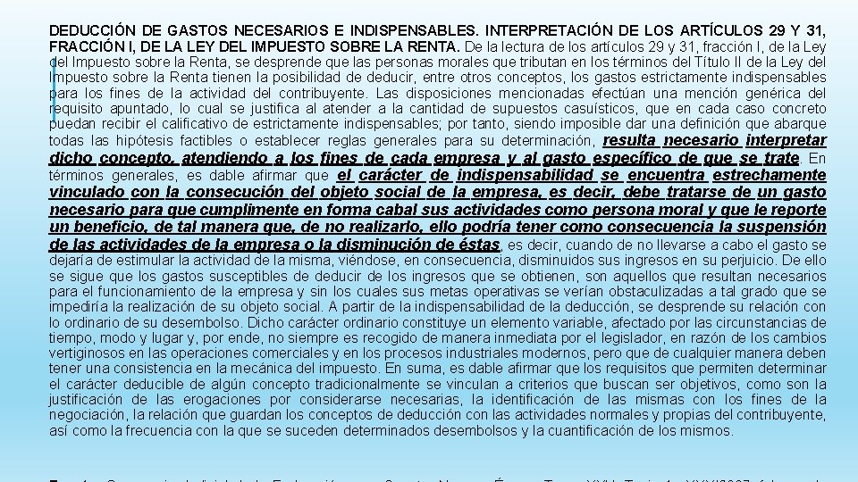 DEDUCCIÓN DE GASTOS NECESARIOS E INDISPENSABLES. INTERPRETACIÓN DE LOS ARTÍCULOS 29 Y 31, FRACCIÓN