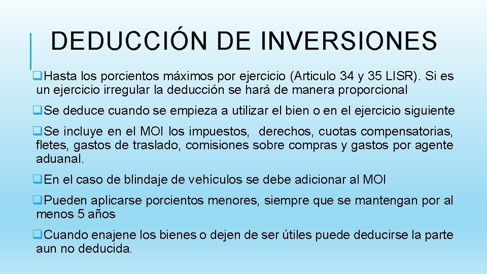 DEDUCCIÓN DE INVERSIONES q. Hasta los porcientos máximos por ejercicio (Articulo 34 y 35