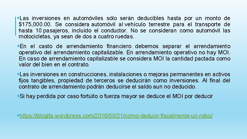 §Las inversiones en automóviles sólo serán deducibles hasta por un monto de $175, 000.