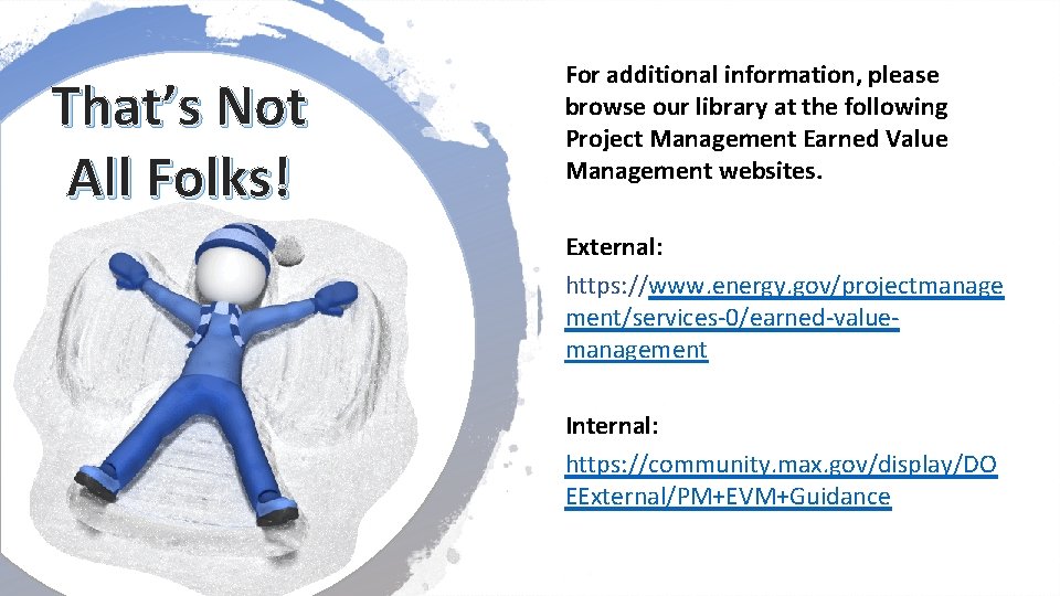 That’s Not All Folks! For additional information, please browse our library at the following