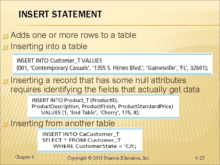 INSERT STATEMENT Adds one or more rows to a table Inserting into a table