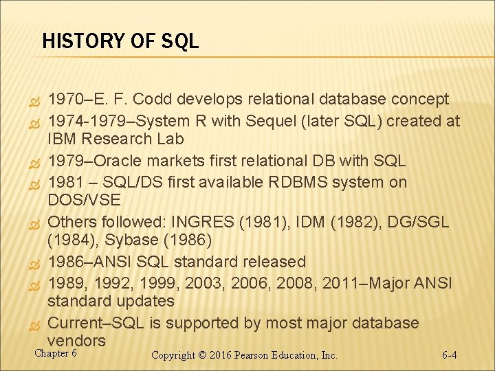 HISTORY OF SQL 1970–E. F. Codd develops relational database concept 1974 -1979–System R with