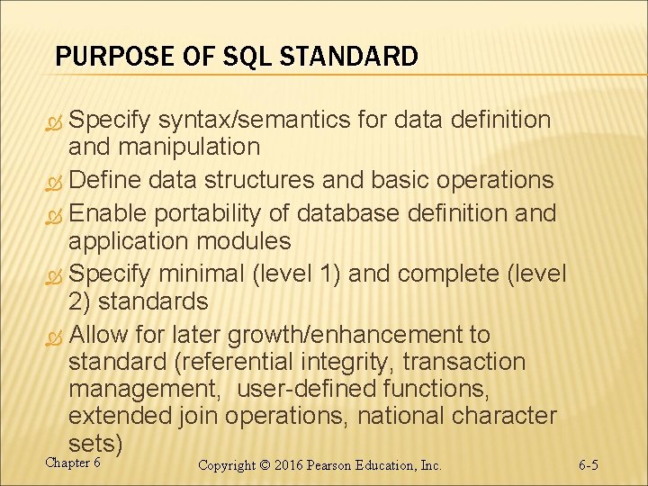 PURPOSE OF SQL STANDARD Specify syntax/semantics for data definition and manipulation Define data structures