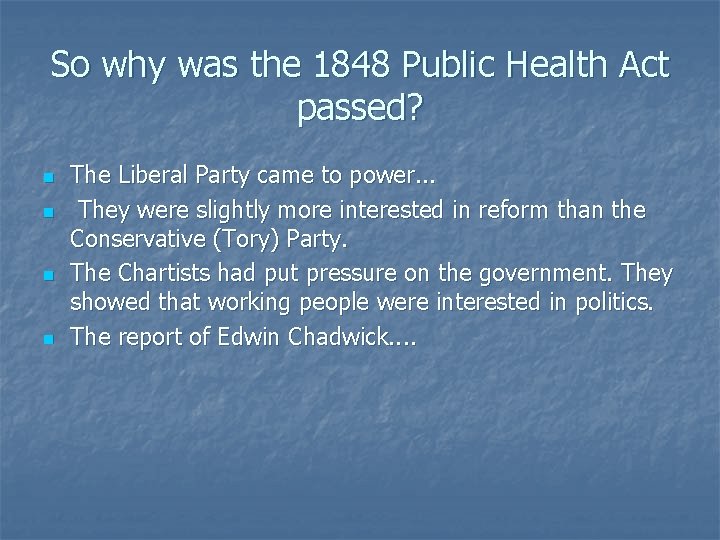 So why was the 1848 Public Health Act passed? n n The Liberal Party