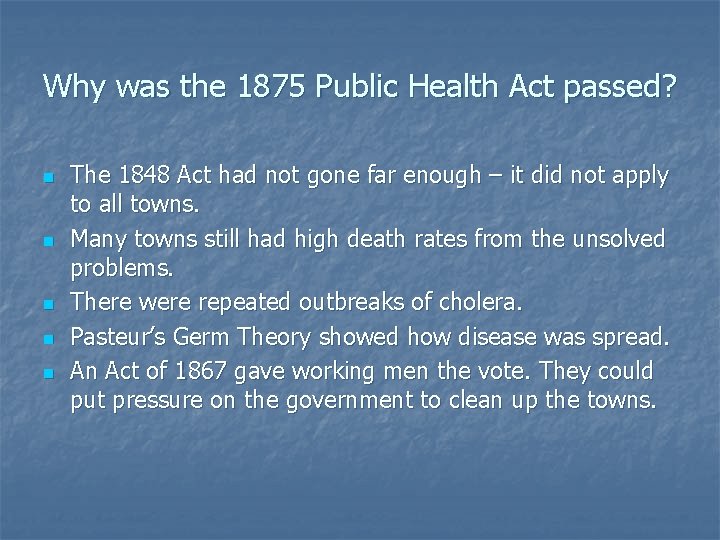 Why was the 1875 Public Health Act passed? n n n The 1848 Act