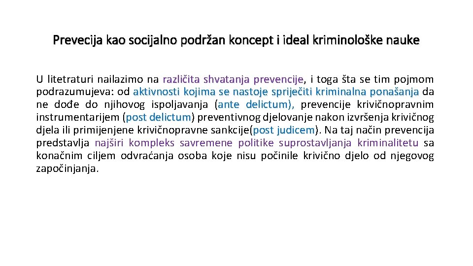 Prevecija kao socijalno podržan koncept i ideal kriminološke nauke U litetraturi nailazimo na različita