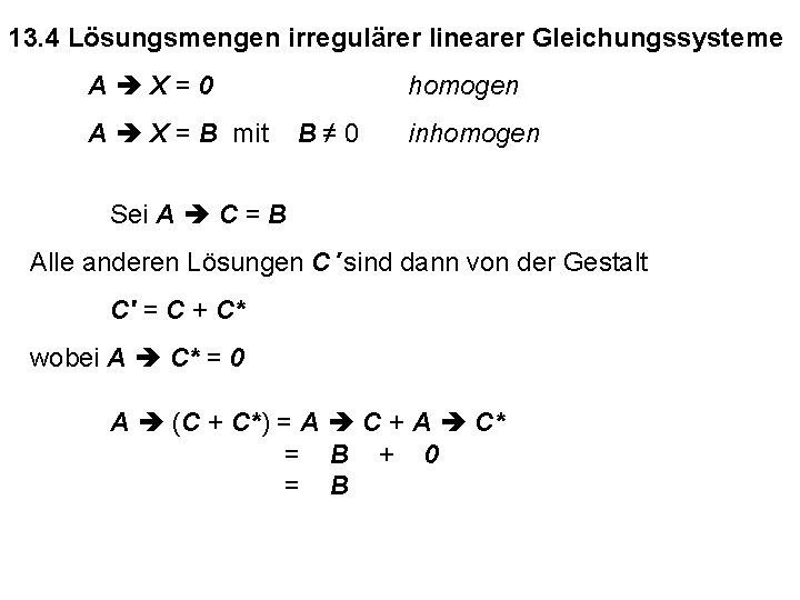 13. 4 Lösungsmengen irregulärer linearer Gleichungssysteme A X=0 A X = B mit homogen