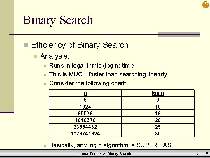 Binary Search n Efficiency of Binary Search n Analysis: n n n Runs in Binary Search n Efficiency of Binary Search n Analysis: n n n Runs in