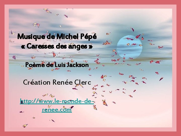 Musique de Michel Pépé « Caresses des anges » Poème de Luis Jackson Création