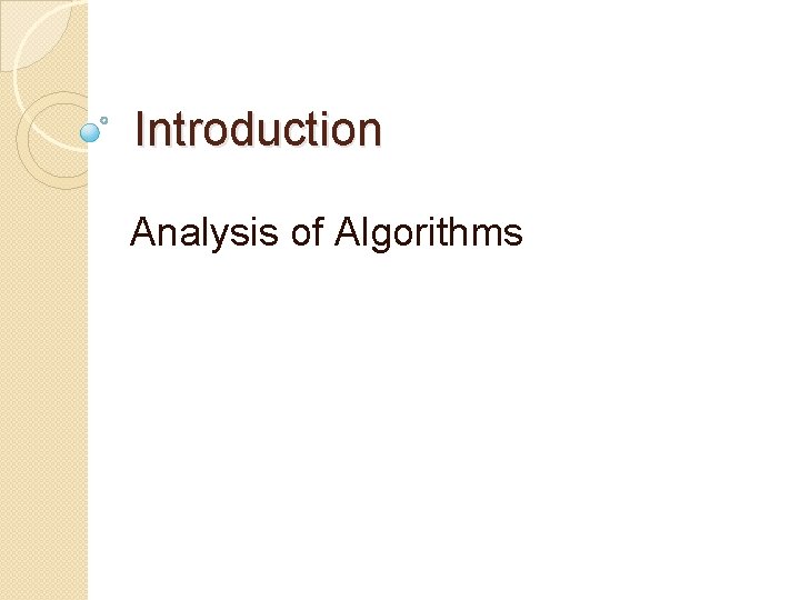 Introduction Analysis of Algorithms 