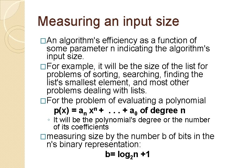Measuring an input size �An algorithm's efficiency as a function of some parameter n