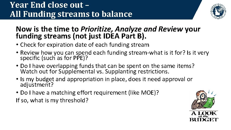 Year End close out – All Funding streams to balance Now is the time