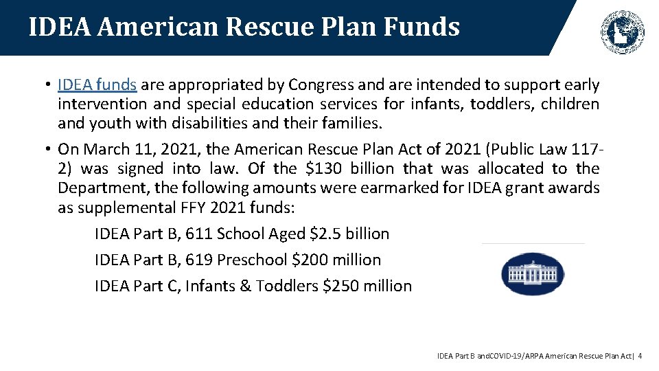 IDEA American Rescue Plan Funds • IDEA funds are appropriated by Congress and are