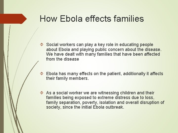 How Ebola effects families Social workers can play a key role in educating people