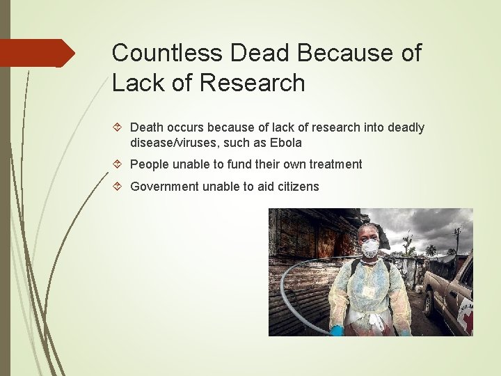 Countless Dead Because of Lack of Research Death occurs because of lack of research