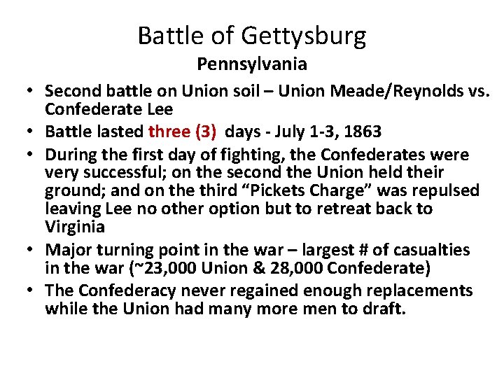 Battle of Gettysburg Pennsylvania • Second battle on Union soil – Union Meade/Reynolds vs.